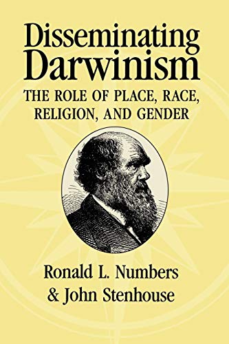 Stock image for Disseminating Darwinism: The Role of Place, Race, Religion, and Gender for sale by Book House in Dinkytown, IOBA