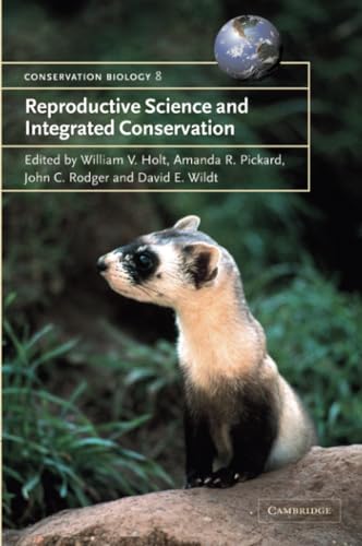 Stock image for Reproductive Science and Integrated Conservation (Conservation Biology) for sale by AwesomeBooks