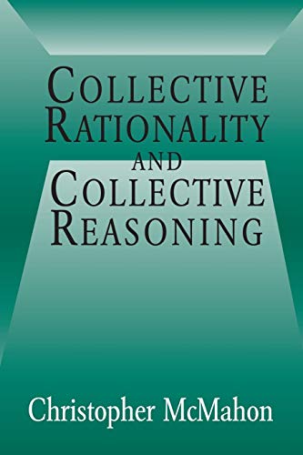 Imagen de archivo de Collective Rationality and Collective Reasoning a la venta por Chiron Media