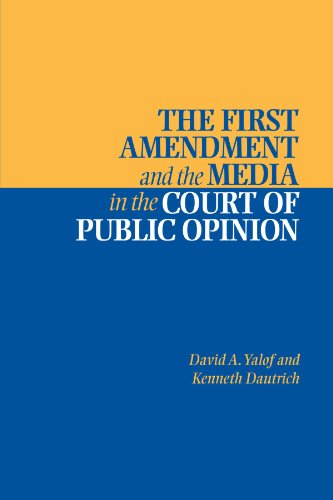 Beispielbild fr The First Amendment and the Media in the Court of Public Opinion zum Verkauf von Chiron Media