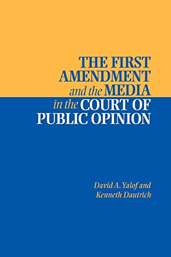 Imagen de archivo de The First Amendment and the Media in the Court of Public Opinion a la venta por HPB Inc.