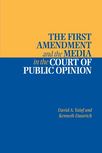 Stock image for The First Amendment and the Media in the Court of Public Opinion for sale by HPB Inc.