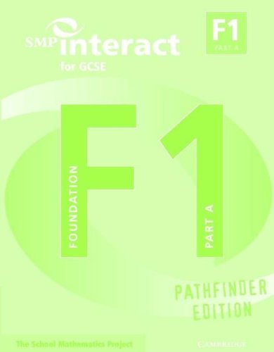 SMP Interact for GCSE Book F1 Part A Pathfinder Edition (SMP Interact Pathfinder) (9780521011983) by School Mathematics Project