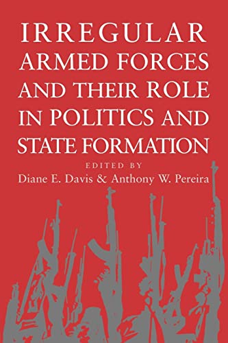 Imagen de archivo de Irregular Armed Forces and their Role in Politics and State Formation a la venta por WorldofBooks