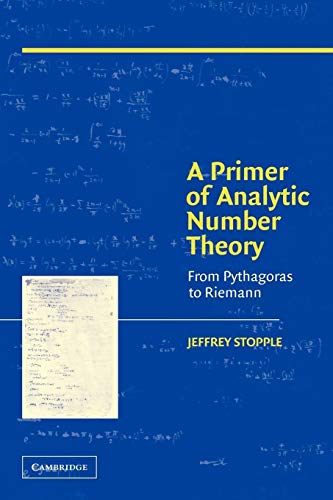 Beispielbild fr A Primer of Analytic Number Theory: From Pythagoras to Riemann zum Verkauf von ThriftBooks-Dallas