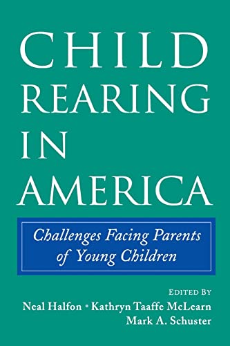 Stock image for Child Rearing In America (TheChallenges Facing Parents with Young Children) for sale by HPB-Movies