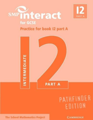 Stock image for SMP Interact for GCSE Practice for Book I2 Part A Pathfinder Edition (SMP Interact Pathfinder) for sale by WeBuyBooks