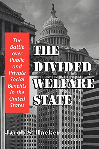 9780521013284: The Divided Welfare State: The Battle over Public and Private Social Benefits in the United States