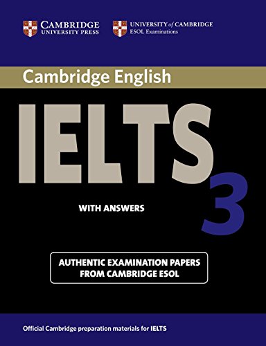 Imagen de archivo de Cambridge IELTS 3 Student's Book with Answers: Examination Papers from the University of Cambridge Local Examinations Syndicate (IELTS Practice Tests) a la venta por WorldofBooks