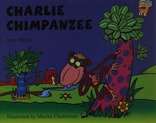 Stock image for Charlie Chimpanzee (Cambridge Reading) for sale by MusicMagpie