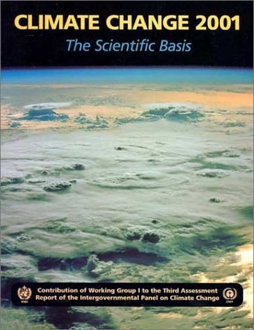 Imagen de archivo de Climate Change 2001: The Scientific Basis: Contribution of Working Group I to the Third Assessment Report of the Intergovernmental Panel on Climate Change a la venta por Reuseabook