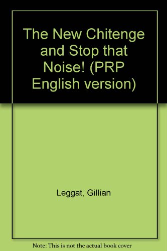 The New Chitenge and Stop that Noise! (PRP English version) (9780521016117) by Leggat, Gillian; Sampa, F. K.; Silumesi, P. M.; Tambulukani, G.; Tandeo, P. B.