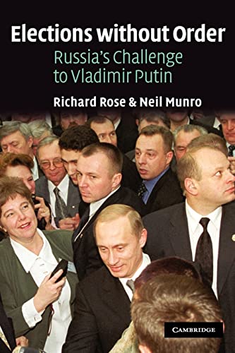Stock image for Elections without Order: Russia's Challenge to Vladimir Putin for sale by WorldofBooks