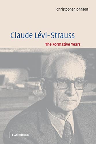 Beispielbild fr Claude Levi-Strauss: The Formative Years zum Verkauf von WorldofBooks