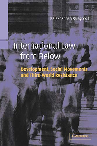 9780521016711: International Law from Below: Development, Social Movements and Third World Resistance