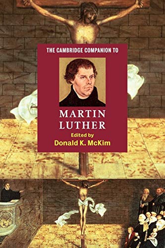 THE CAMBRIDGE COMPANION TO MARTIN LUTHER