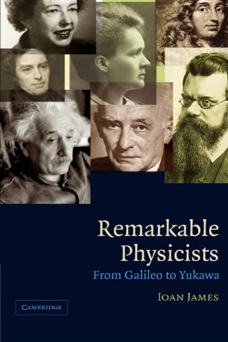 Beispielbild fr Remarkable Physicists: From Galileo to Yukawa zum Verkauf von BooksRun