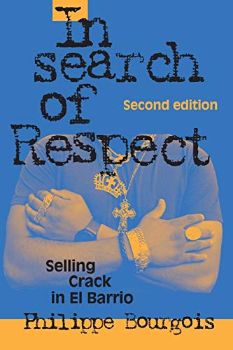 Beispielbild fr In Search of Respect : Selling Crack in el Barrio zum Verkauf von Better World Books