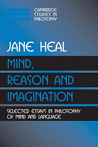 9780521017169: Mind, Reason and Imagination: Selected Essays In Philosophy Of Mind And Language (Cambridge Studies in Philosophy)