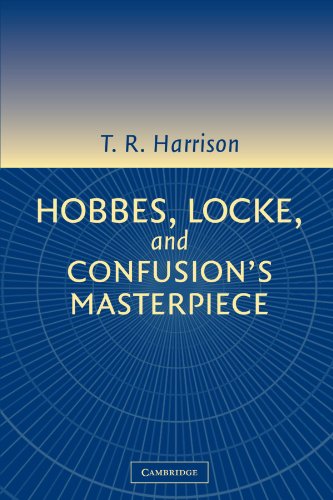 9780521017190: Hobbes, Locke, and Confusion's Masterpiece: An Examination of Seventeenth-Century Political Philosophy