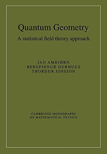Stock image for Quantum Geometry: A Statistical Field Theory Approach (Cambridge Monographs on Mathematical Physics) for sale by Zubal-Books, Since 1961