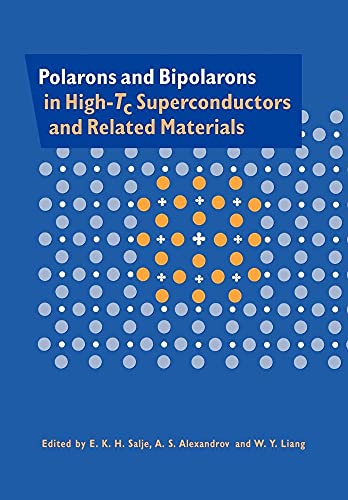 Beispielbild fr Polarons and Bipolarons in High-Tc Superconductors and Related Materials zum Verkauf von Ria Christie Collections