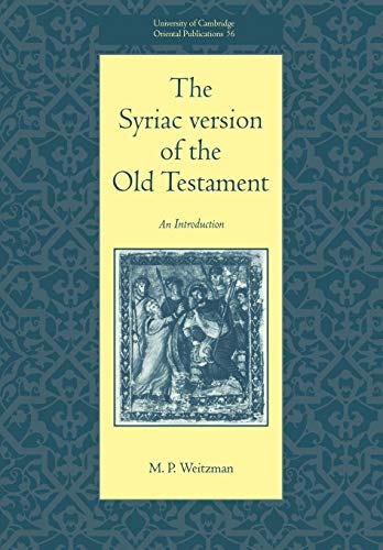 Stock image for The Syriac Version of the Old Testament (University of Cambridge Oriental Publications, Series Number 56) for sale by Lucky's Textbooks