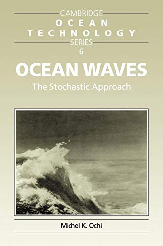 Stock image for Ocean Waves: The Stochastic Approach (Cambridge Ocean Technology Series, Series Number 6) for sale by GF Books, Inc.