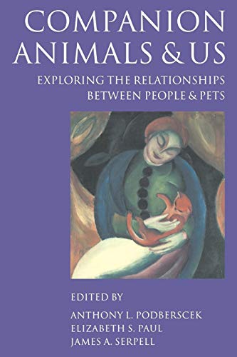 Beispielbild fr Companion Animals and Us: Exploring the Relationships between People and Pets zum Verkauf von BooksRun