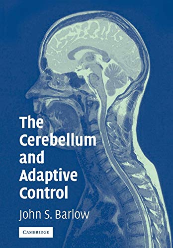 The Cerebellum and Adaptive Control - Barlow, John S.