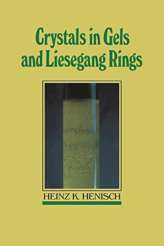 Crystals in Gels and Liesegang Rings (9780521018180) by Henisch, Heinz K.