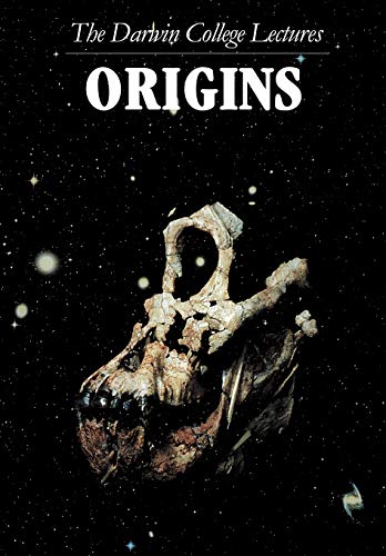 ORIGINS: THE DARWIN COLLEGE LECTURES - A. C. Fabian