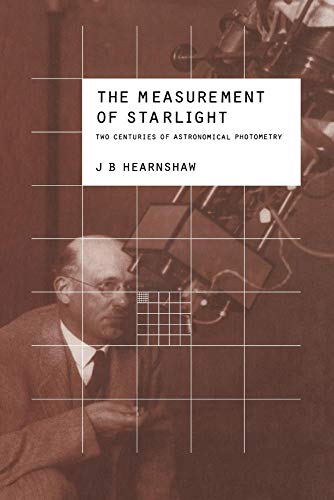 Stock image for The Measurement of Starlight: Two Centuries of Astronomical Photometry for sale by Chiron Media