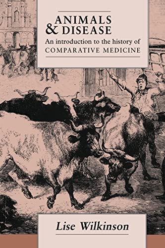 Animals and Disease: An Introduction to the History of Comparative Medicine [Soft Cover ] - Wilkinson, Lise