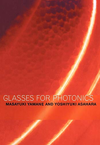 Glasses for Photonics - Masayuki Yamane