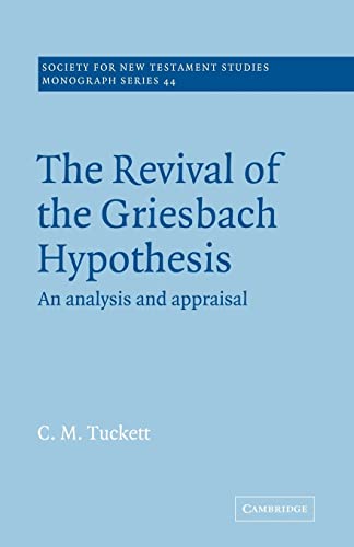 Beispielbild fr Society for New Testament Studies Monograph Series: Revival Griesbach Hypothesis (Volume 44) zum Verkauf von Anybook.com