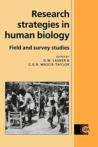 Imagen de archivo de Research Strategies in Human Biology: Field and Survey Studies (Cambridge Studies in Biological and Evolutionary Anthropology, Series Number 13) a la venta por Lucky's Textbooks