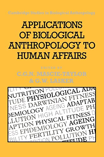 Stock image for Applications of Biological Anthropology to Human Affairs (Cambridge Studies in Biological and Evolutionary Anthropology, Series Number 8) for sale by Lucky's Textbooks