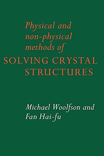 Stock image for Physical and Non-Physical Methods of Solving Crystal Structures for sale by Books Puddle