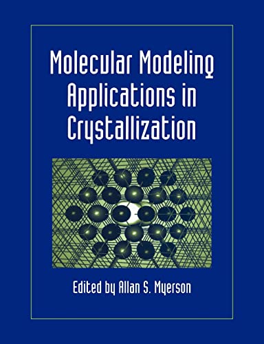 Stock image for MOLECULAR MODELING APPLICATIONS IN CRYSTALLIZATION for sale by Basi6 International
