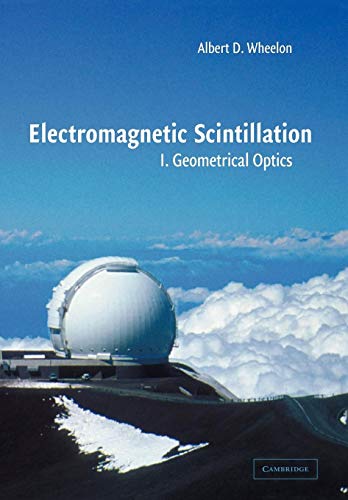 9780521020121: Electromagnetic Scintillation: Volume 1, Geometrical Optics (v. 1)