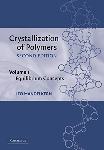 9780521020138: Crystallization of Polymers: Volume 1, Equilibrium Concepts