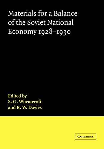Materials for a Balance of the Soviet National Economy, 1928â€“1930 (Cambridge Russian, Soviet and Post-Soviet Studies, Series Number 48) (9780521020169) by Wheatcroft, S. G.; Davies, R. W.