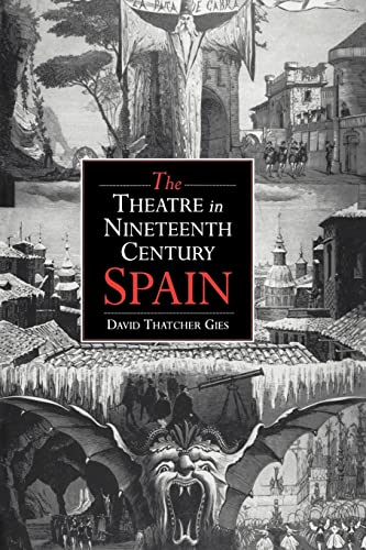 Stock image for The Theatre in Nineteenth-Century Spain for sale by Ria Christie Collections