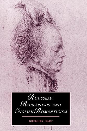 Stock image for Rousseau; Robespierre and English Romanticism for sale by Ria Christie Collections