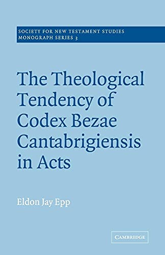 9780521020473: Theol Tendency Codex Bezae: 3 (Society for New Testament Studies Monograph Series, Series Number 3)