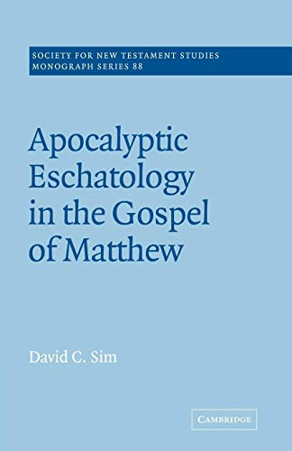 9780521020633: Apocalyptic Eschatology of Matthew: 88 (Society for New Testament Studies Monograph Series, Series Number 88)