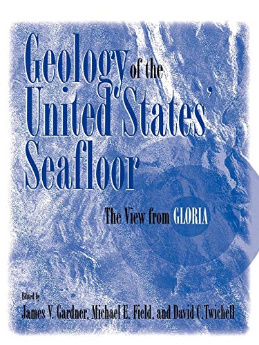 Stock image for Geology of the United States' Seafloor: The View from GLORIA for sale by Chiron Media