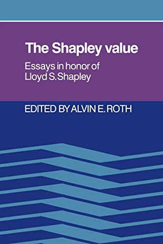 9780521021333: The Shapley Value: Essays in Honor of Lloyd S. Shapley