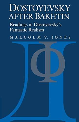 9780521021364: Dostoyevsky after Bakhtin: Readings in Dostoyevsky's Fantastic Realism
